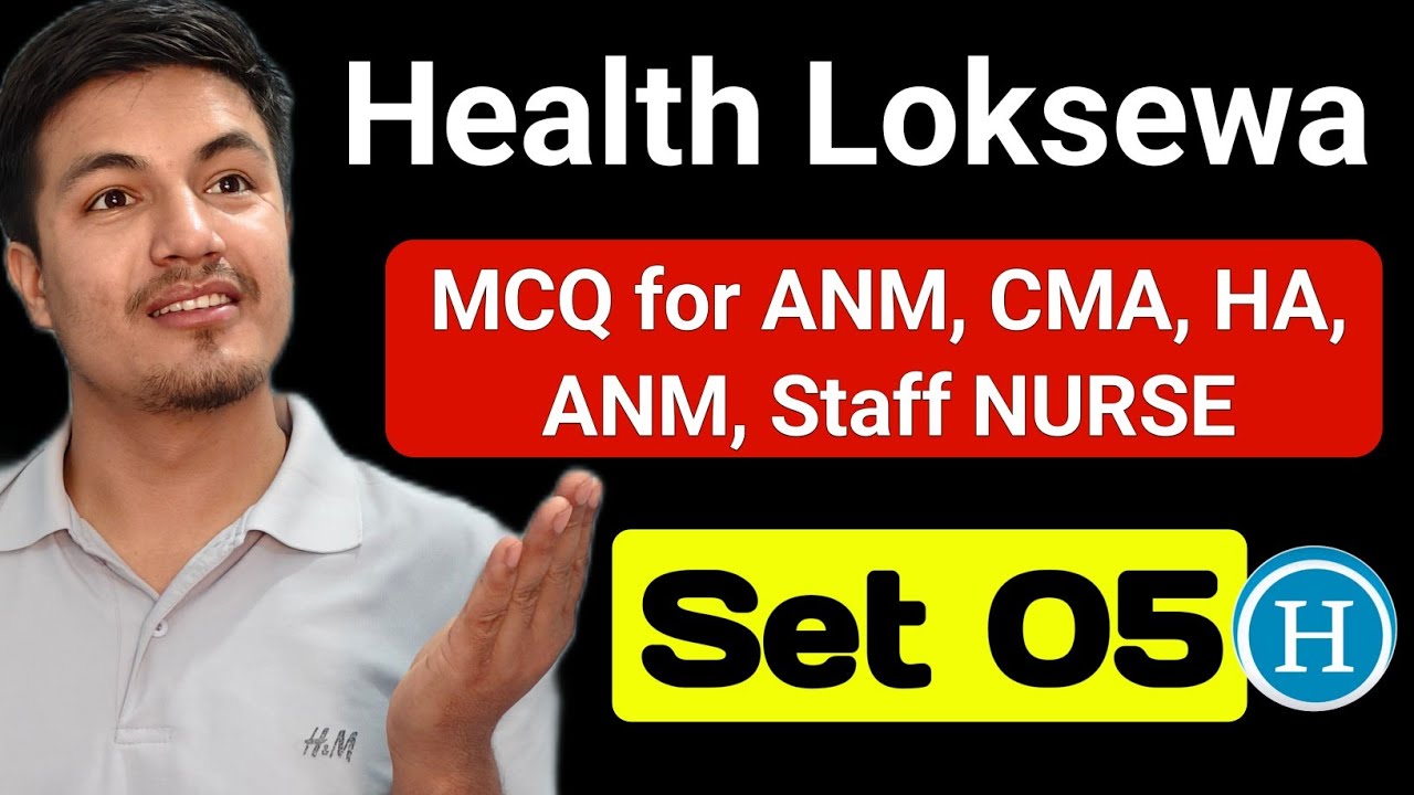 Health Loksewa VVI MCQ (Set 05) for ANM, CMA, Staff Nurse, HA Etc. || By Sanjib Karki