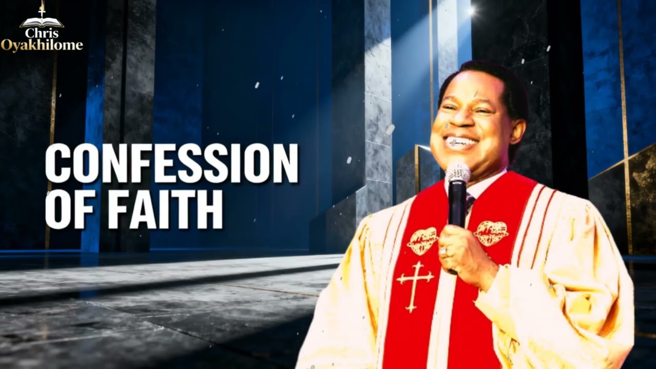 CONFESSION OF FAITH ll Faith with Chris Oyakhilome