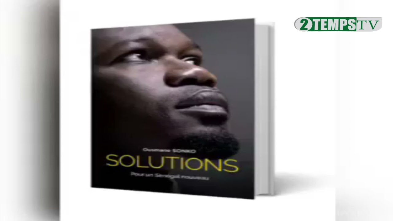 Le Resume du Livre du Président  OUSMANE SONKO (LA SOLUTION)