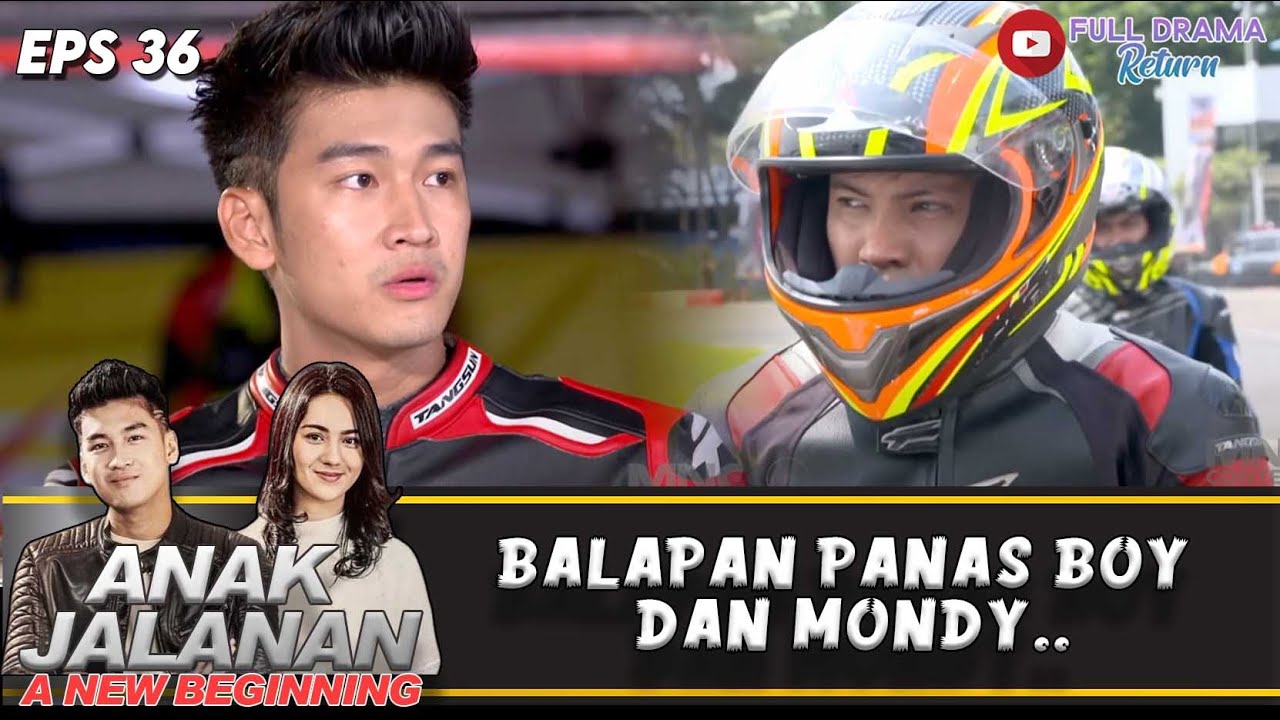 TEGANG DETIK DETIK BALAPAN PANAS BOY DAN MONDY.. | ANAK JALANAN A NEW BEGINNING | EPS 36 (5/5)