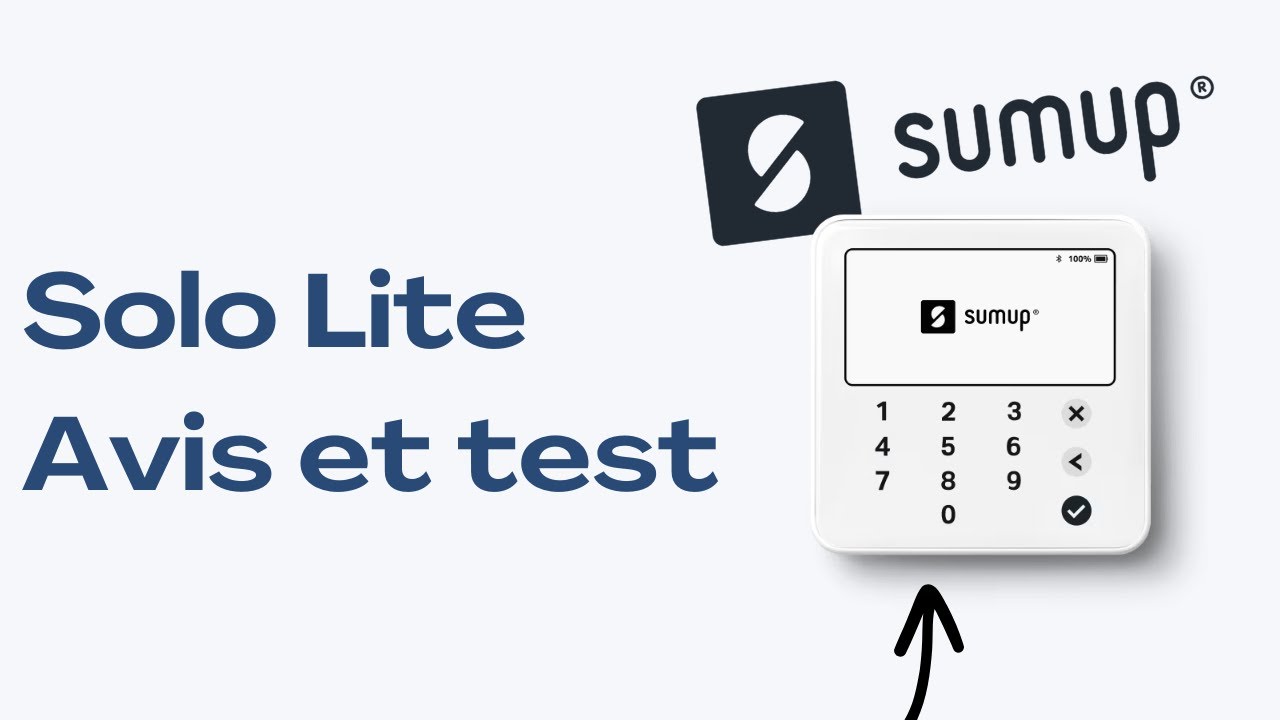 SumUp Solo Lite - Avis et test complet du lecteur