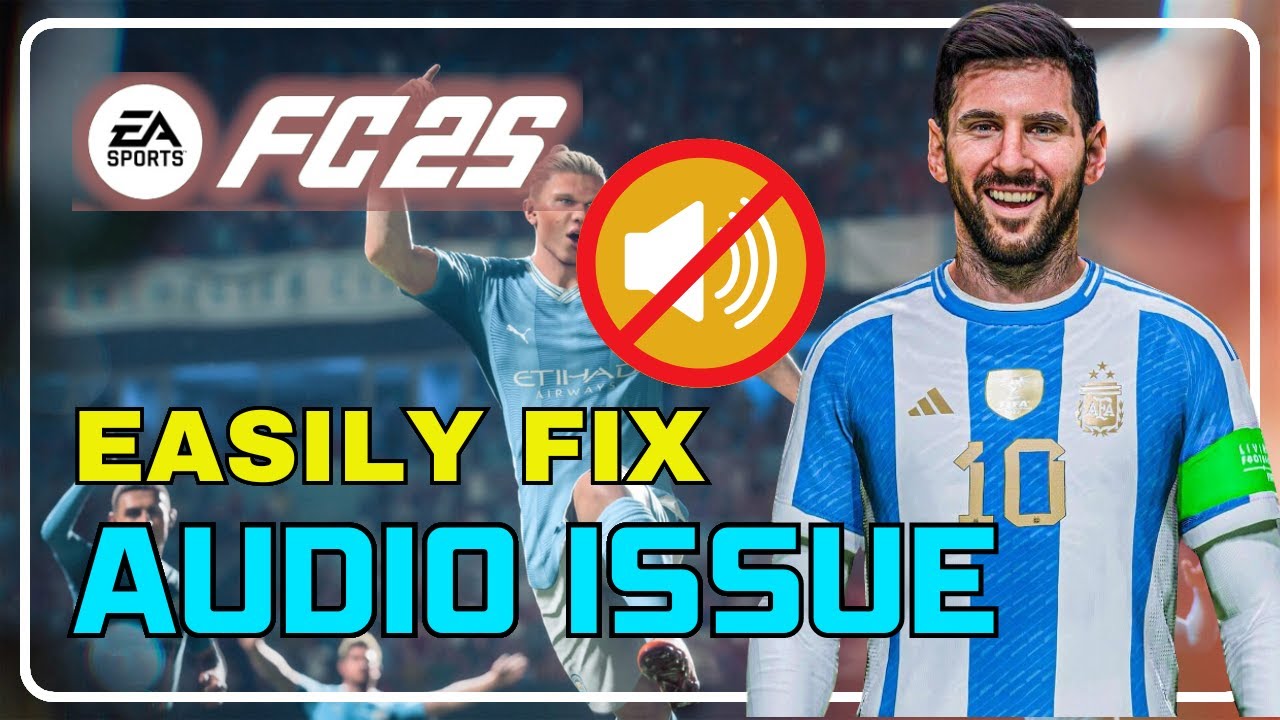 FC 25: Fix Audio Glitch, Audio Not Working, Crackling, Distortion, and Popping Audio! [SOLVED]🔊