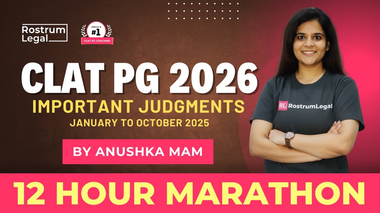 Top Supreme Court Judgments [Jan&ndash;Oct 2025] for CLAT PG 2026 | RostrumLegal CLAT PG Coaching