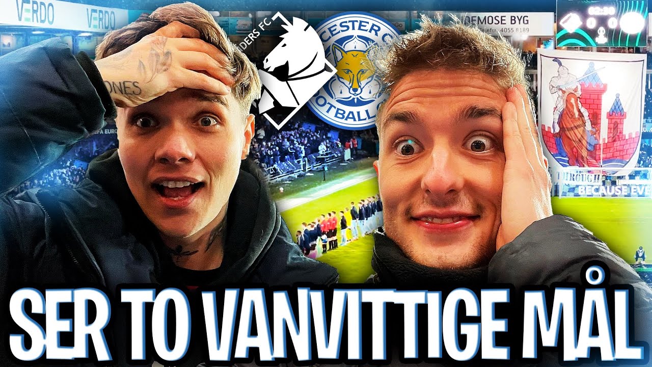 SER VILDE MÅL I CONFERENCE LEAGUE [RANDERS - LEICESTER]