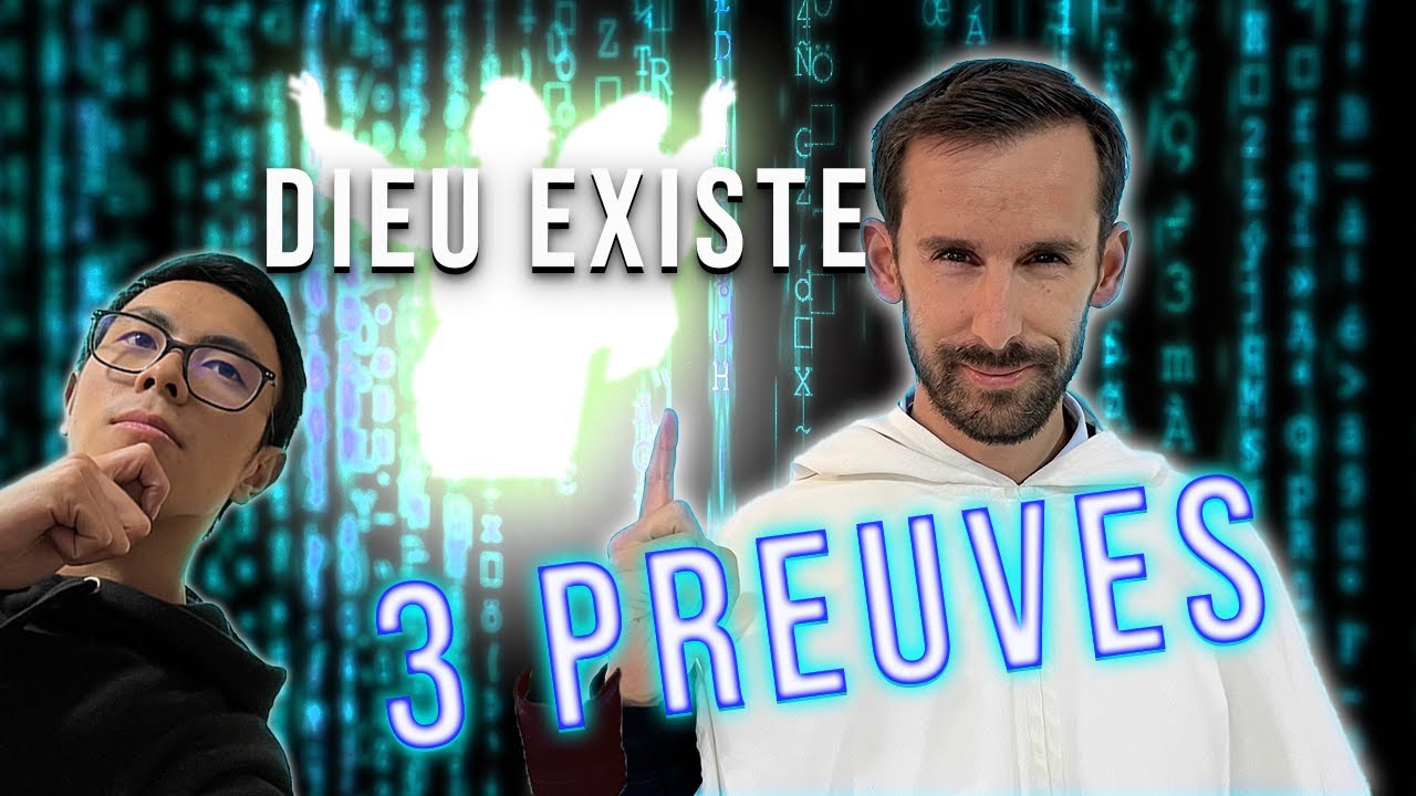 Dieu existe, en voici trois preuves