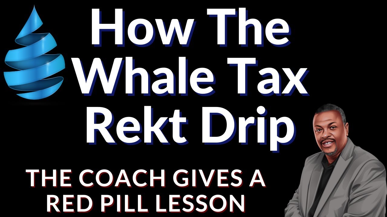How The Whale Tax Rekt The Drip Community