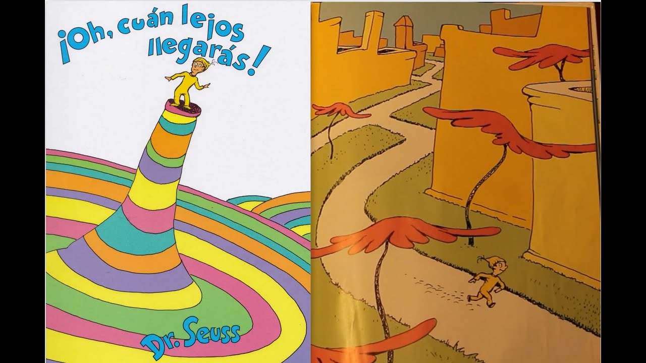 ¡Oh, cúan lejos llegarás! Por Dr. Seuss -  Libro Leido en YouTube