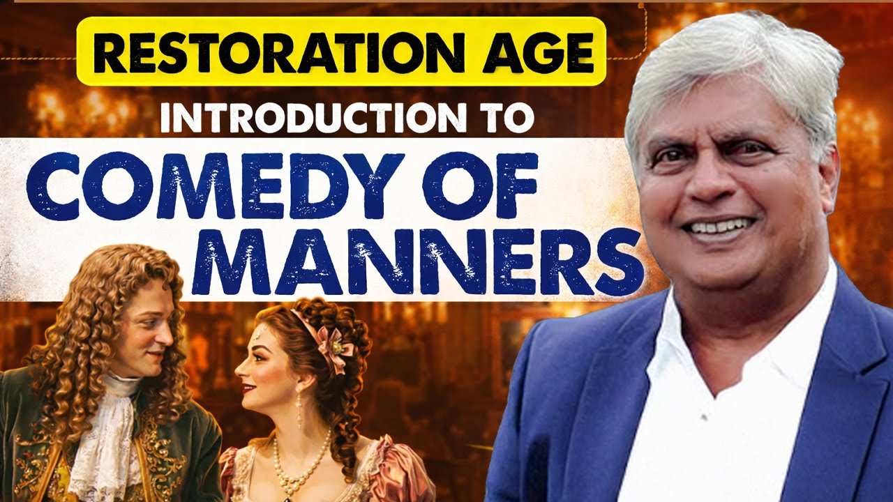 Restoration Age- Introduction to Comedy of Manners.