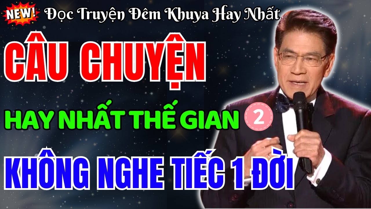Nguyễn Ngọc Ngạn Radio - Vừa Nghe Đã Rơi Nước Mắt - Chuyện Thực Tế Có Thật Hay Nhất Gian (2)