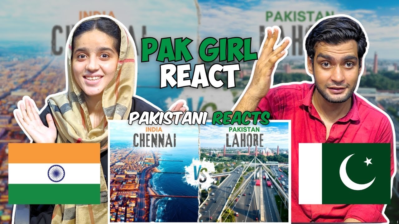 Chennai vs Lahore 4K Cinematic Comparison || Pakistani Reaction || Reaction Squad Pk