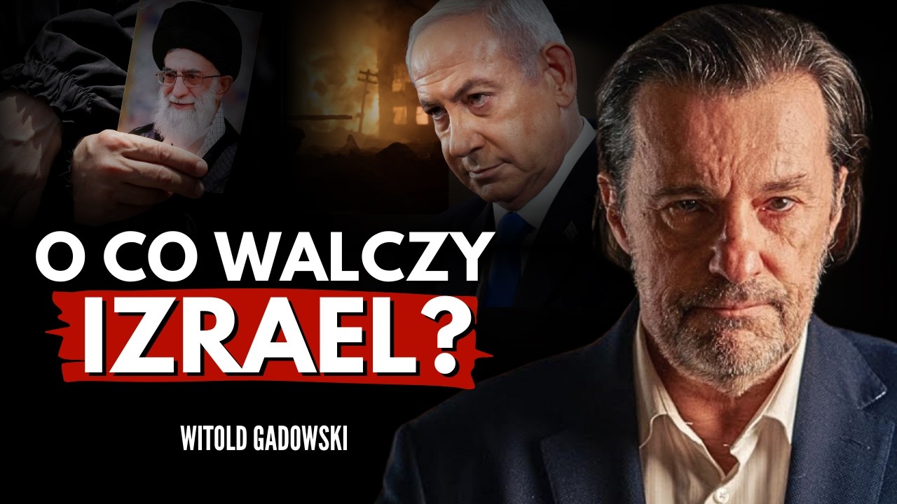 Dlaczego Izrael walczy ze wszystkimi? Witold Gadowski