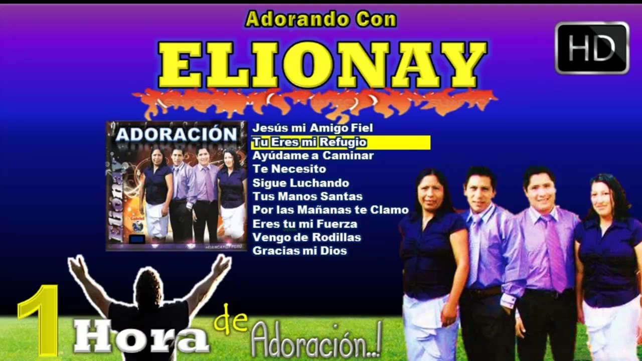 1 Una Hora de Adoraci&oacute;n Con el Ministerio Elionay Audio HD 2013