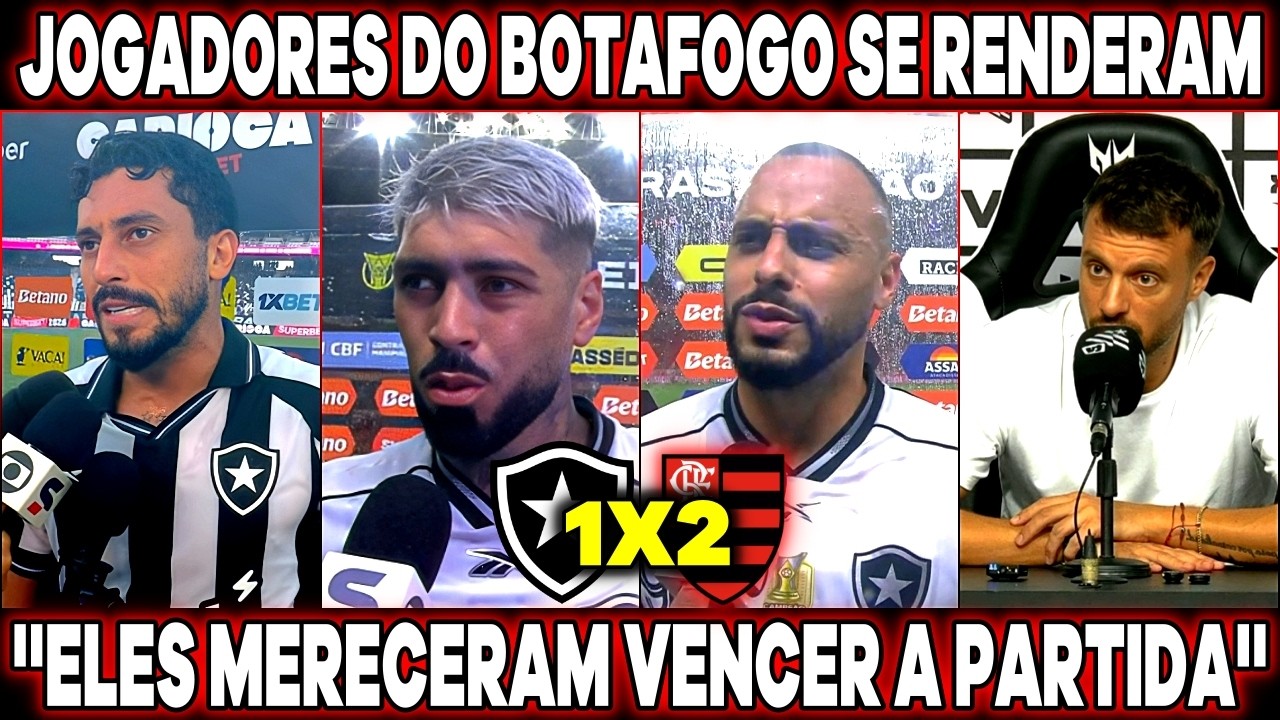 JOGADORES DO BOTAFOGO SE RENDEM APÓS DERROTA POR 2X1 PARA O FLAMENGO ''MERECERAM VENCER A PARTIDA''