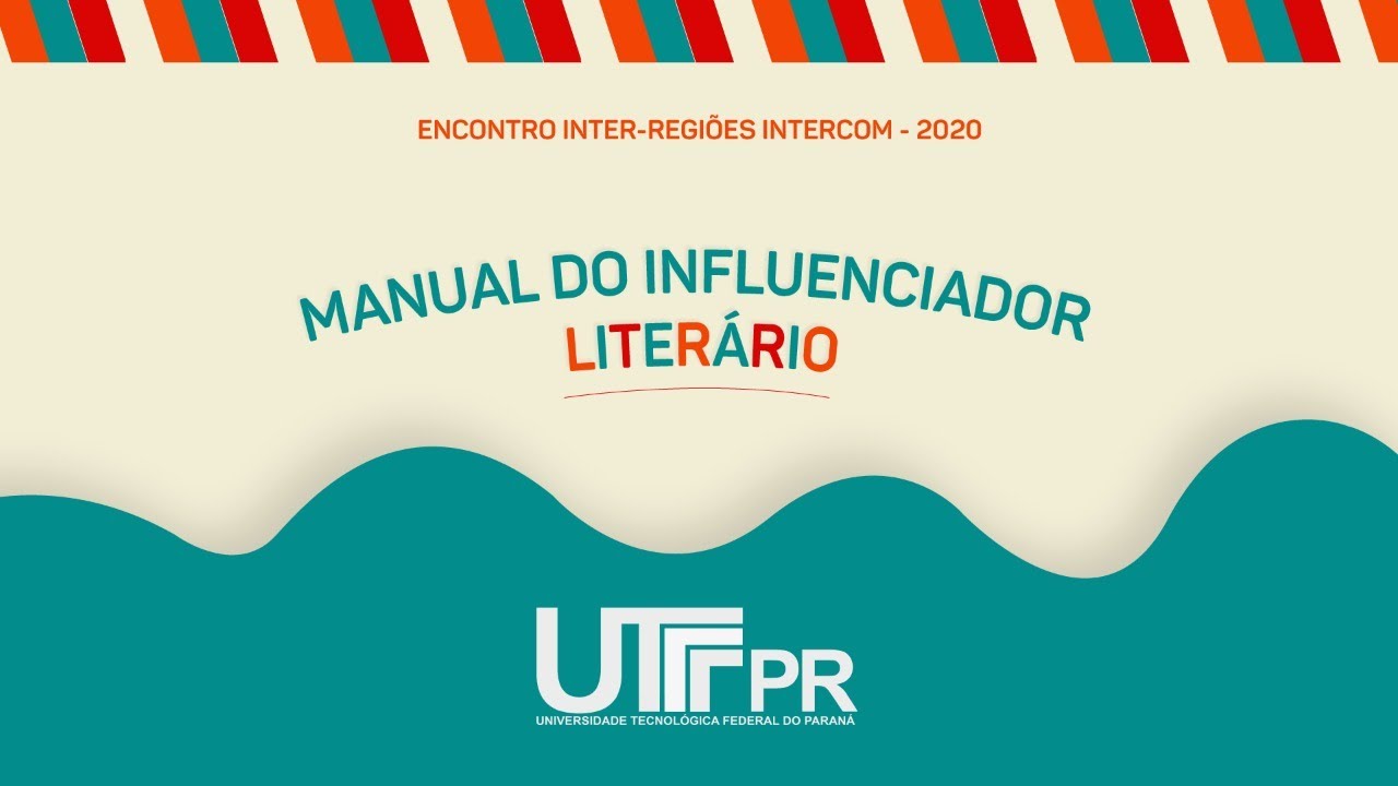 XXVII Pr&ecirc;mio Expocom - UTFPR - Manual do Influenciador Liter&aacute;rio