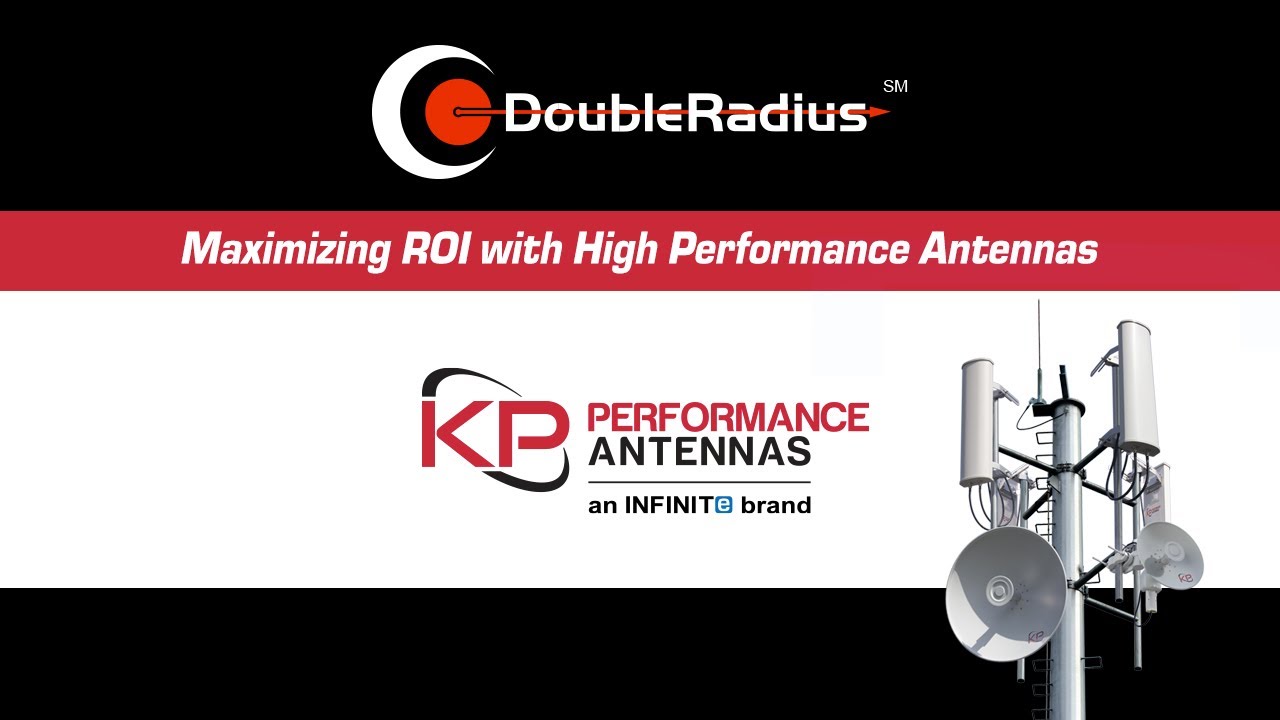 KP Performance Maximizing ROI with High Performance Antennas Webinar