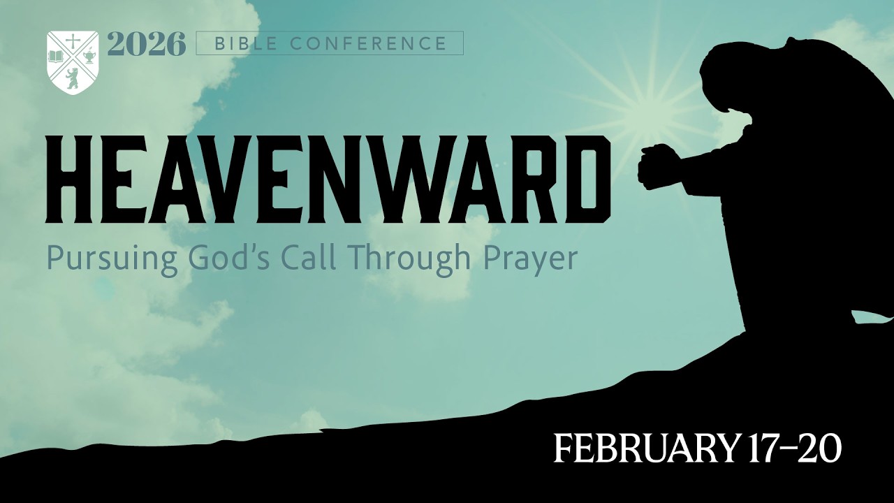 Praying to Know the Hope of His Calling - BJU Bible Conference, February 19, 2026, 7 PM