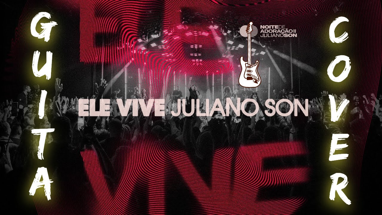 Juliano Son Ele Vive (Guitarra Cover)