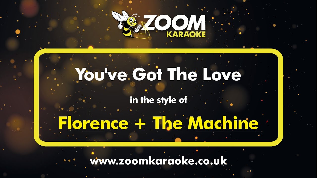 Florence + The Machine - You've Got The Love - Karaoke Version from Zoom Karaoke
