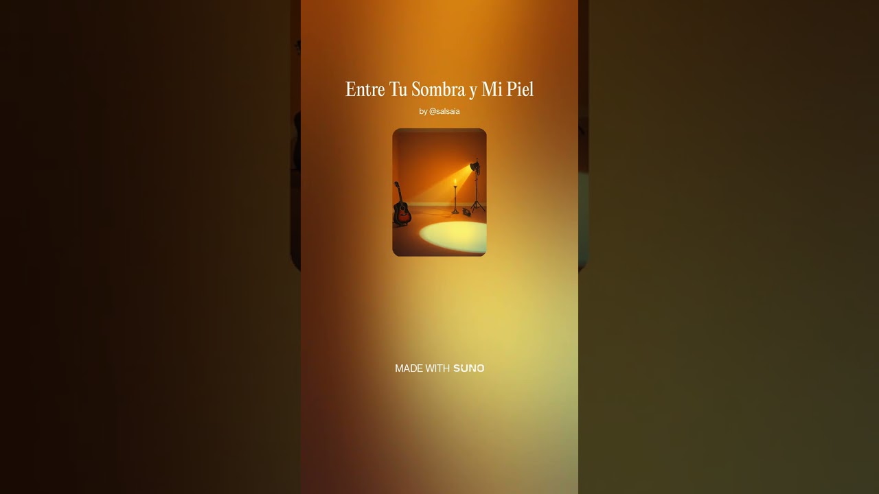 Entre Tu Sombra y Mi Piel