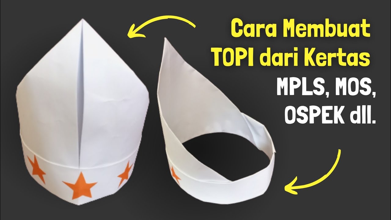 Cara Membuat Topi dari Kertas Karton yang Keren untuk MPLS /MOS /OSPEK