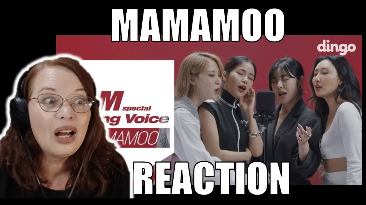 GINGER T REACTS TO MAMAMOO KILLING VOICE & WORDS DON'T COME EASY