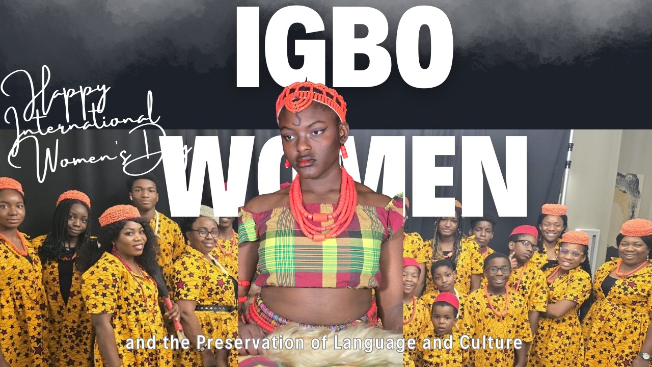 The Role of Women in the Preservation of Igbo Language and Culture