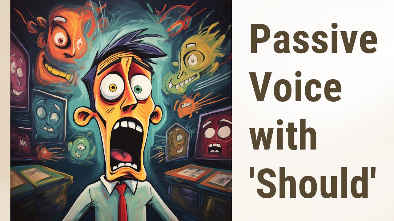 Mastering the Passive Voice with 'Should'