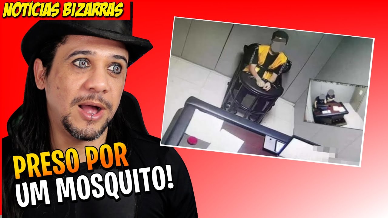 FOI PRESO POR CAUSA DE UM MOSQUITO!