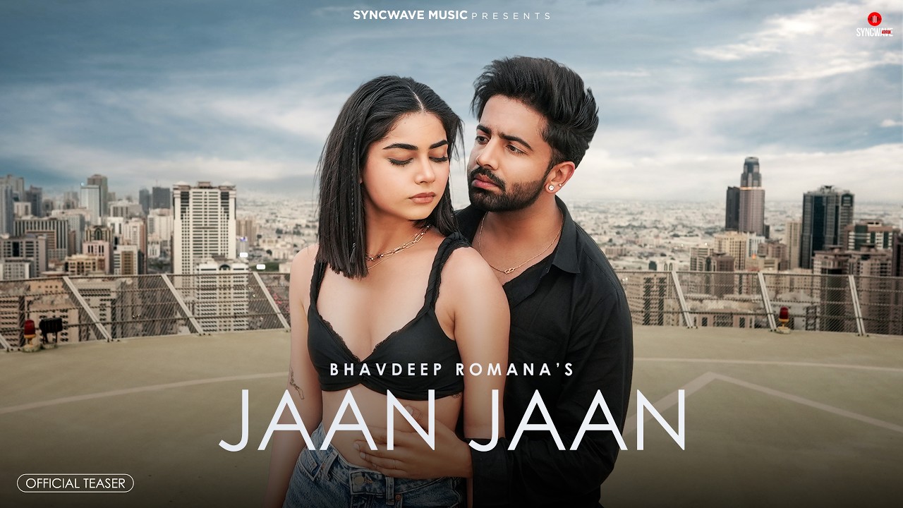 Jaan Jaan (Official Teaser) | Bhavdeep Romana | Harman Brar | Sobit | New Song 2026