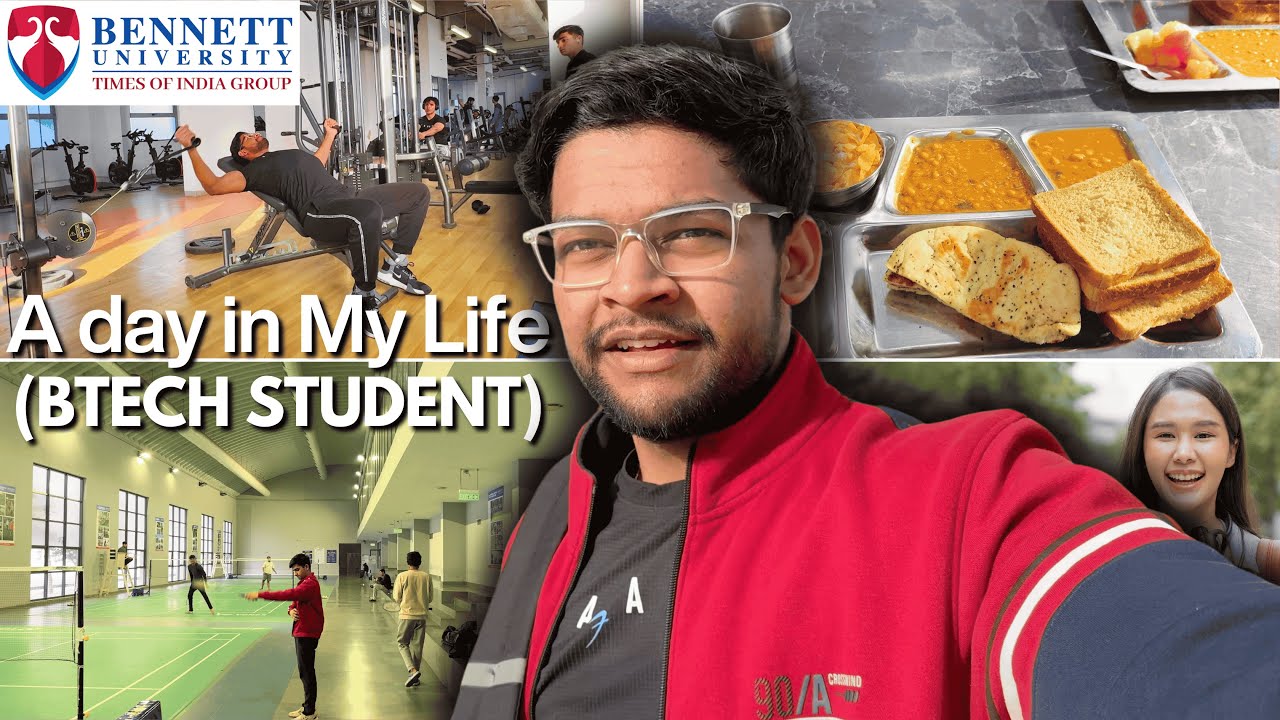 A Normal day in life of Btech Student | Bennett University | Admissions 2025 | BTECH CSE