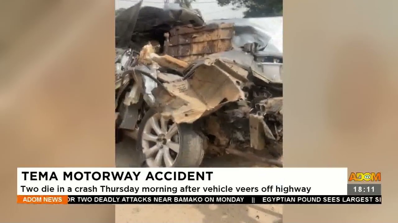 Tema Motorway Accident: Two die in a crash Thursday morning after vehicle veers off highway (5-1-23)