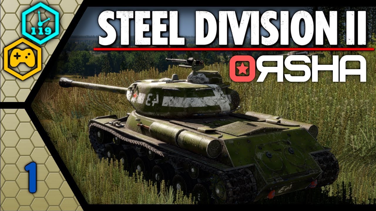 Tout en finesse ! [FR] Steel Division 2 : CAMPAGNE ORSHA #1