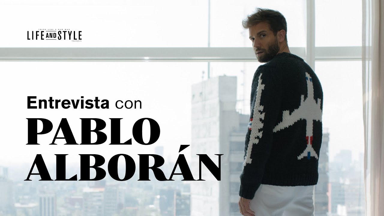 Charlas con Life and Style ft. Pablo Alborán