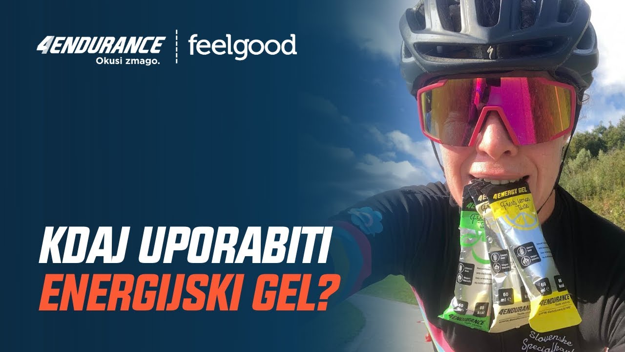 Kdaj uporabiti energijski gel? - 4Endurance x Feelgood