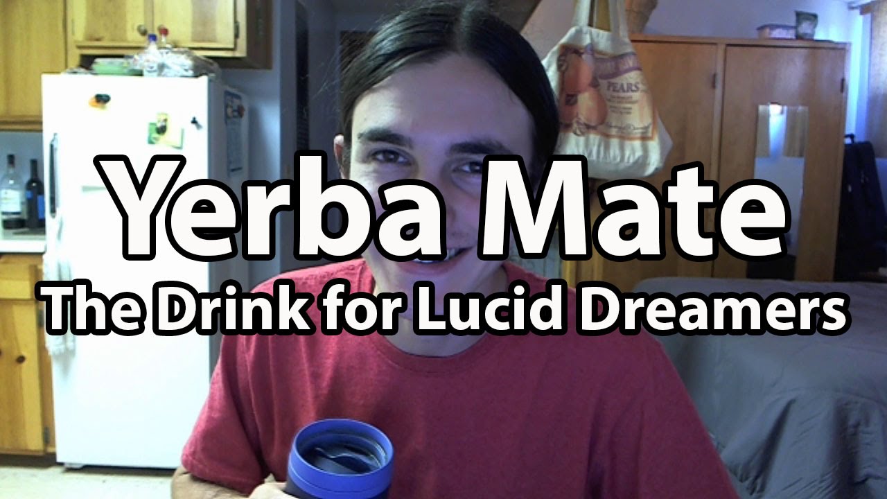 Yerba Mate: The Drink for Lucid Dreamers