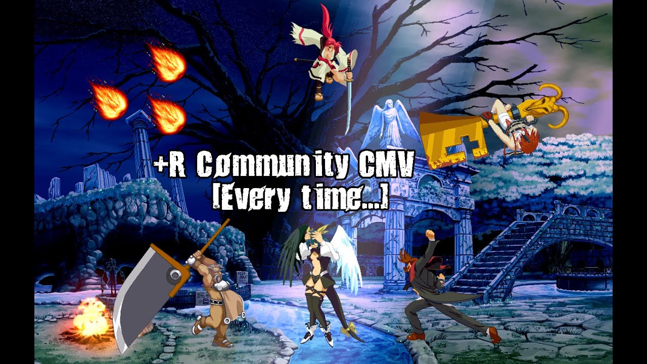 GGXXACPR Community CMV 「Every time&hellip;」