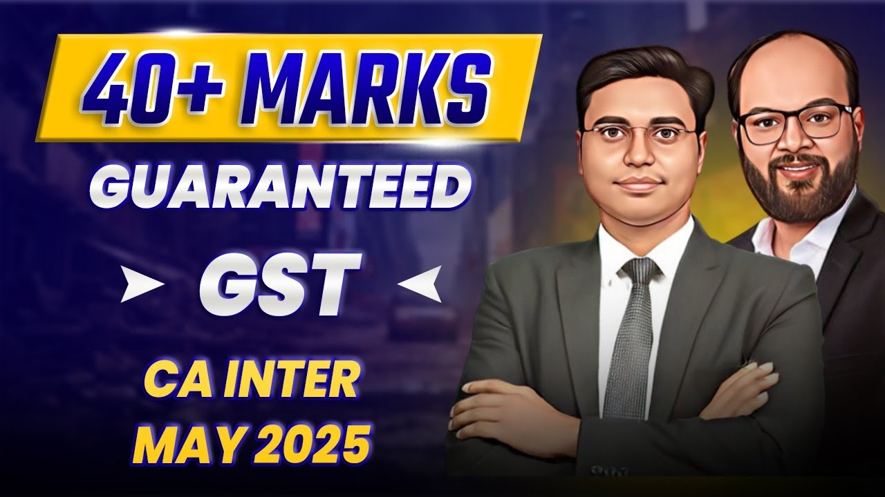 40+ Marks Guaranteed in GST | CA Inter Sep 25 | How to Prepare CA Inter GST | GST Important Topics