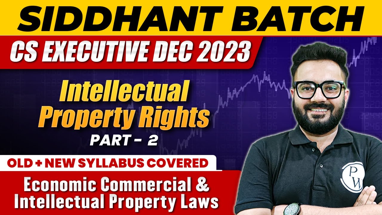 Intellectual Property Rights Part -2 | Economic, Commercial and Intellectual Property Laws | CS Exe