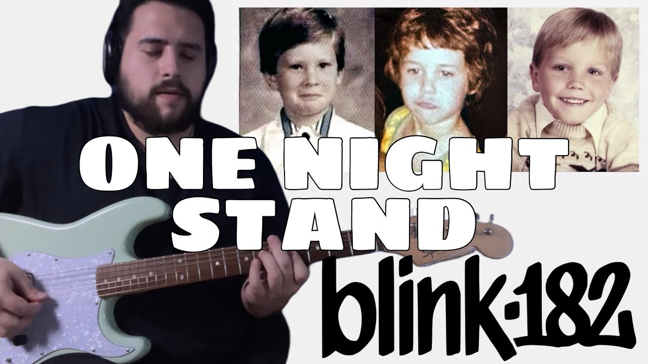 blink-182 - “ONE NIGHT STAND” (Guitar Cover)