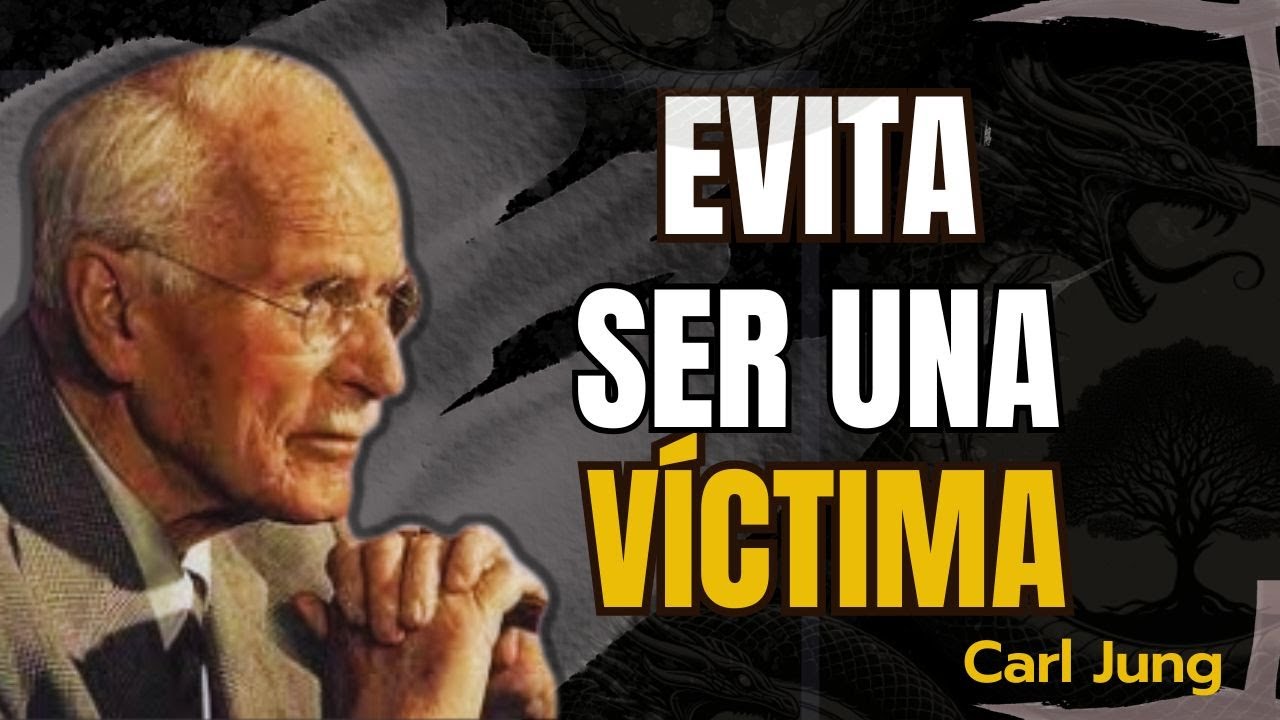 ✨La trampa de la VICTIMIZACIÓN y cómo salir de ella / Psicología profunda con CARL JUNG✨