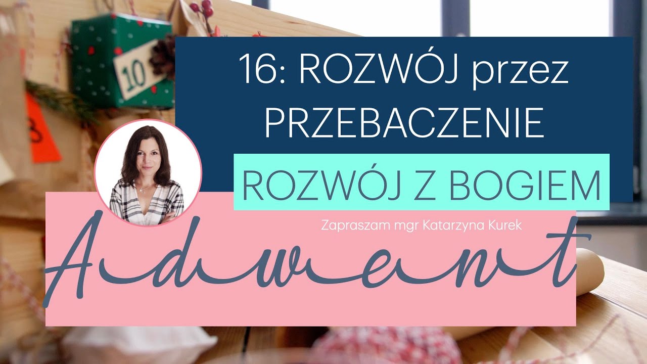 16 🙌 РОСТ С БОГОМ – РОСТ ЧЕРЕЗ ПРОЩЕНИЕ | Катажина Курек (A|2025)