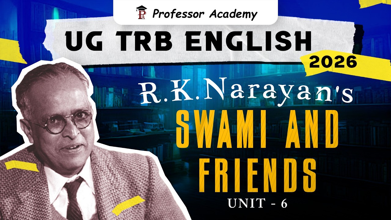 UG TRB English | Unit 6 | R.K.Narayan's Swami and Friends | Literary Criticism for TRB2026