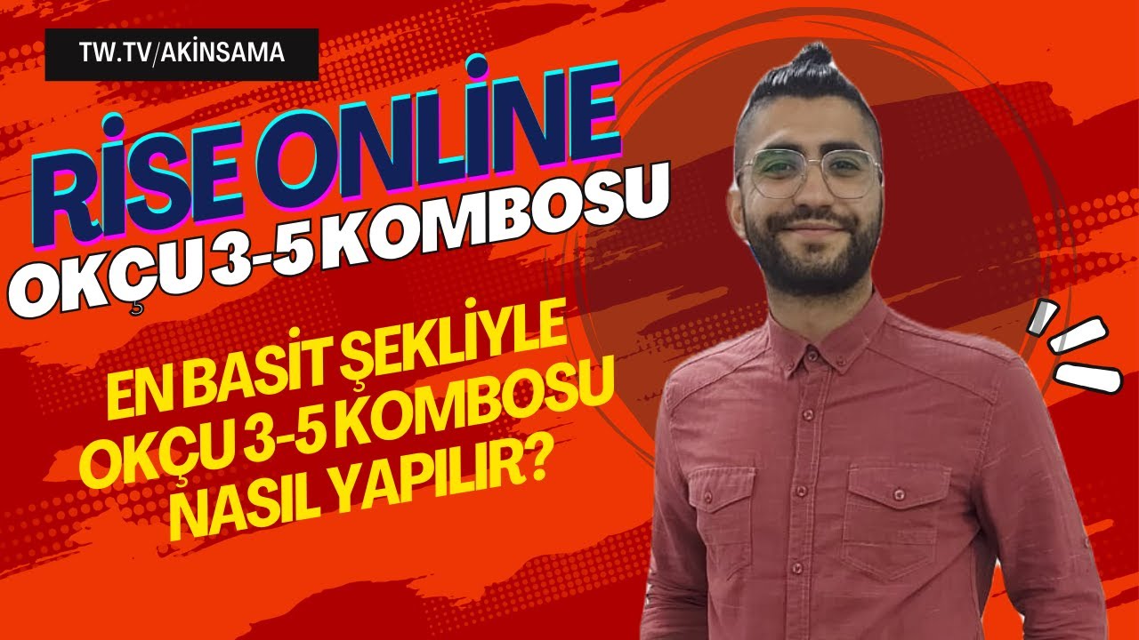 RİSE ONLİNE l EN BASİT HALİYLE OKÇU 3LÜ 5Lİ KOMBOSU!