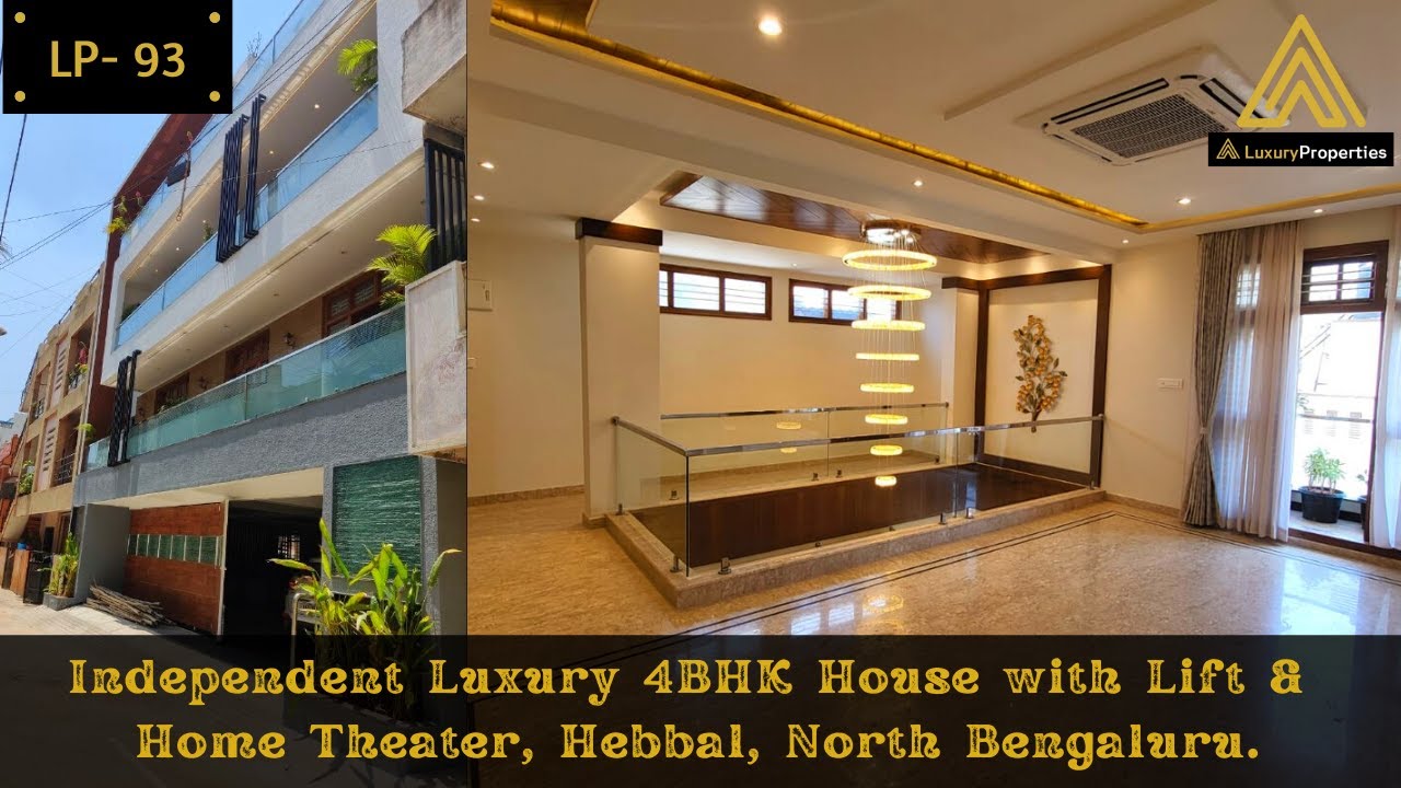 LP 93- Independent 4BHK Luxury house with Lift & Home Theatre | North Bengaluru | Luxury Properties