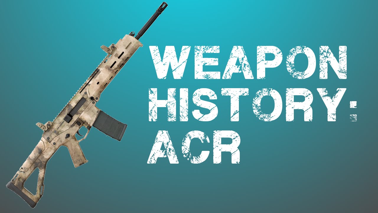 Weapon History: The ACR Adaptive Combat Rifle