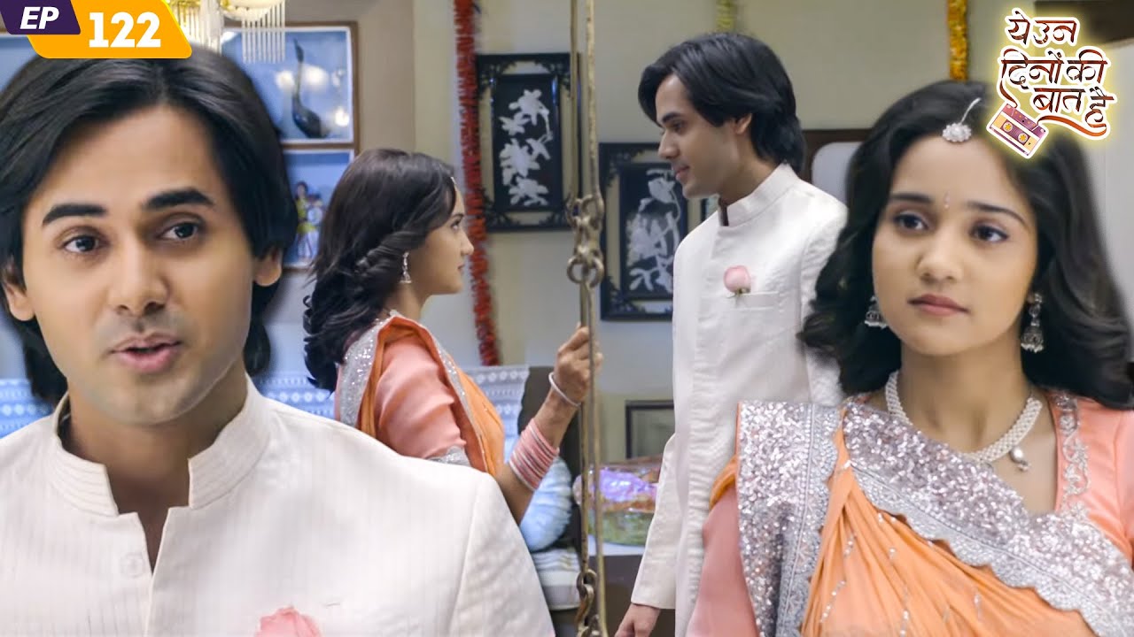 समीर ने रखी नैना के सामने I love you बोलने की शर्त | Yeh Un Dinon Ki Baat Hai | EP 122 | Randeep Rai