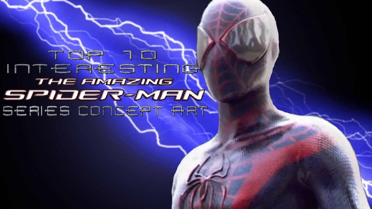 Top 10 Interesting Amazing Spider-Man Series Concept Art