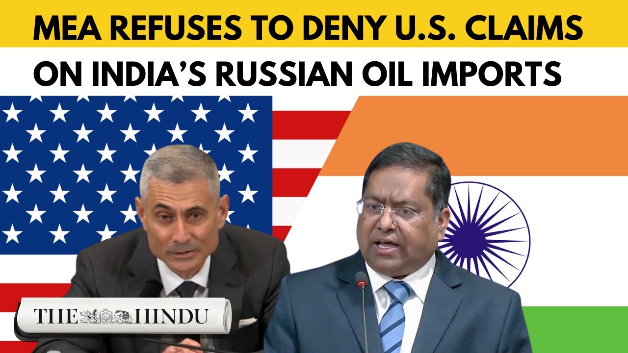 MEA cites India-U.S. joint statement as 'framework' amid U.S. claim on Russian oil cuts