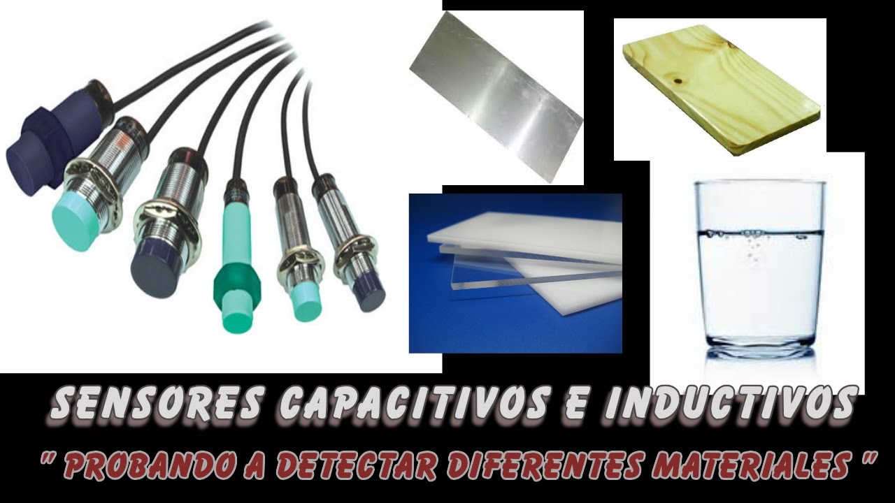 Pruebas con sensores Capacitivos e inductivos : Probando si detectan diferentes materiales.