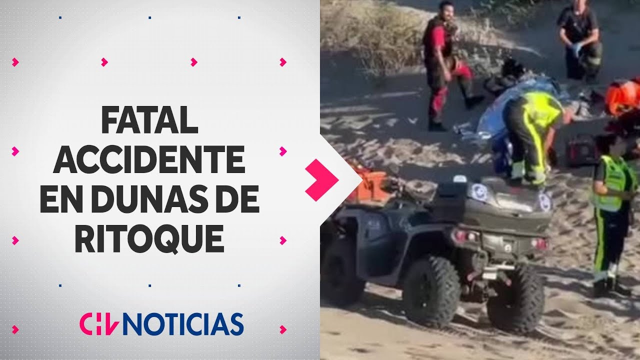 Tragedia en dunas de Ritoque: Dos personas se volcaron en cuatrimoto y una falleció - CHV Noticias